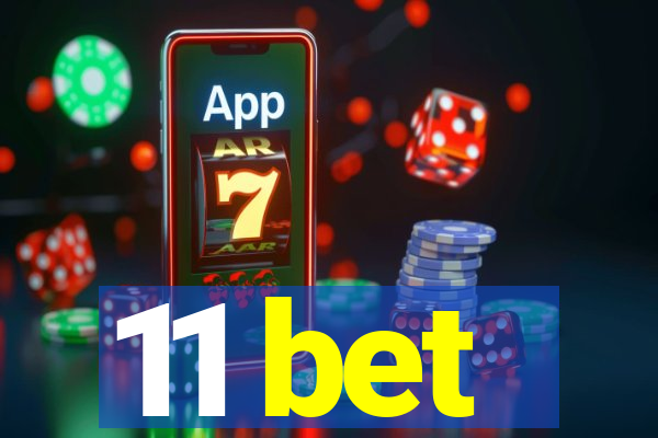 11 bet
